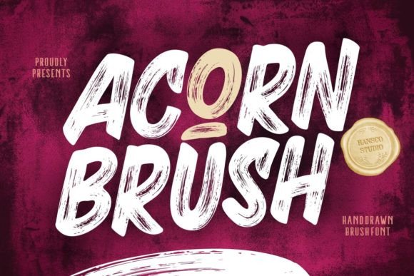Acorn Brush: The Font That Turns Campaign Moments Into Brand Memories