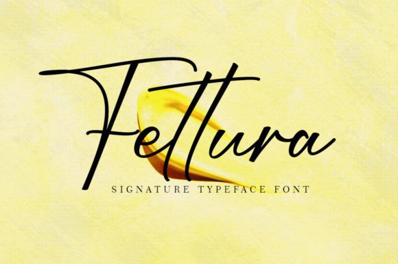 Fettura: A Script Font for Campaigns That Need a Spark