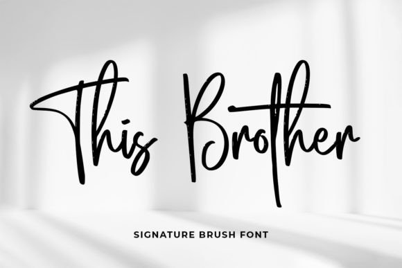 This Brother Font: A Trustworthy Typeface for Building Your Brand Story